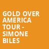 Gold Over America Tour Simone Biles, Gainbridge Fieldhouse, Indianapolis