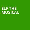 Elf the Musical, Clowes Memorial Hall, Indianapolis