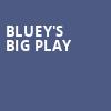 Blueys Big Play, Murat Theatre, Indianapolis