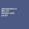 Indianapolis Ballet Romeo and Juliet, Clowes Memorial Hall, Indianapolis