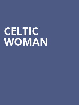 Celtic Woman, Murat Theatre, Indianapolis