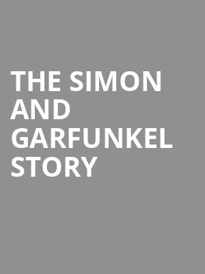 The Simon and Garfunkel Story, Murat Theatre, Indianapolis