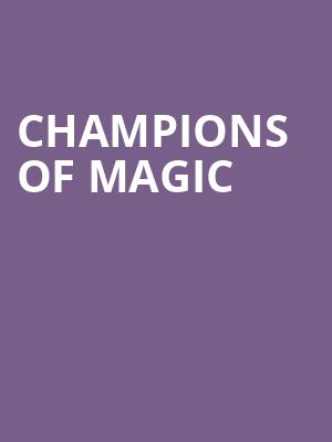 Champions of Magic, Murat Theatre, Indianapolis