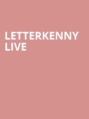 Letterkenny Live, Clowes Memorial Hall, Indianapolis