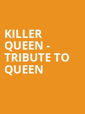 Killer Queen Tribute to Queen, Paramount Theatre , Indianapolis