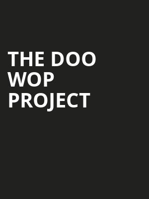The Doo Wop Project, Hilbert Circle Theatre, Indianapolis