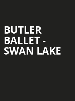 Butler Ballet - Swan Lake Poster