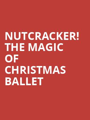 Nutcracker The Magic of Christmas Ballet, The Deluxe, Indianapolis