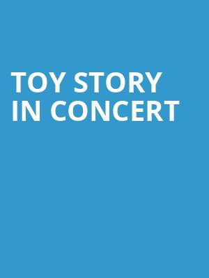 Toy Story in Concert, Hilbert Circle Theatre, Indianapolis