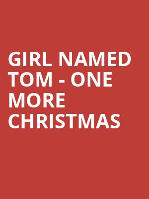 Girl Named Tom One More Christmas, Palladium Center For The Performing Arts, Indianapolis