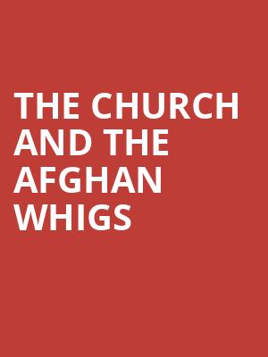 The Church and The Afghan Whigs Poster