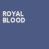 Royal Blood, Egyptian Room, Indianapolis