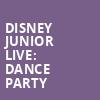 Disney Junior Live Dance Party, The Deluxe, Indianapolis