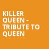 Killer Queen Tribute to Queen, Paramount Theatre , Indianapolis
