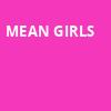 Mean Girls, Murat Theatre, Indianapolis