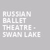 Russian Ballet Theatre Swan Lake, Clowes Memorial Hall, Indianapolis