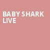 Baby Shark Live, Clowes Memorial Hall, Indianapolis