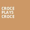 Croce Plays Croce, Palladium Center For The Performing Arts, Indianapolis